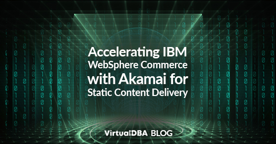 Accelerating IBM WebSphere Commerce with Akamai for Static Content Delivery