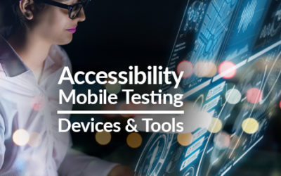 Accessibility Mobile Testing – Devices and Tools