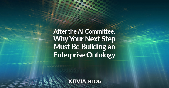 After the AI Committee- Why Your Next Step Must Be Building an Enterprise Ontology