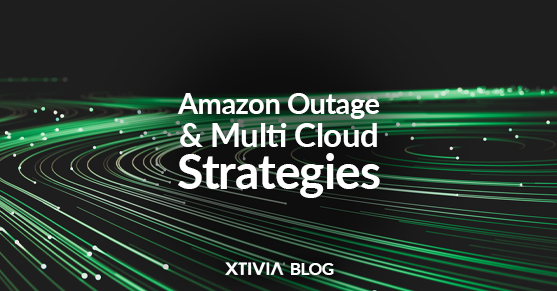 Amazon Outage and Multi Cloud Strategies