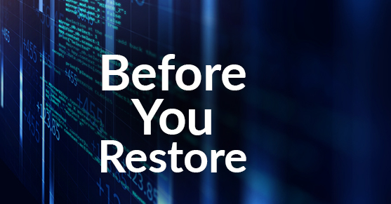 Before you restore!
