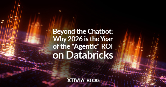 Beyond the Chatbot: Why 2026 is the Year of the Agentic ROI on Databricks