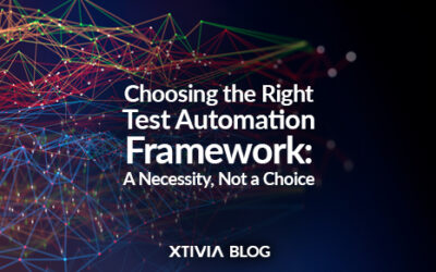 Choosing the Right Test Automation Framework: A Necessity, Not a Choice