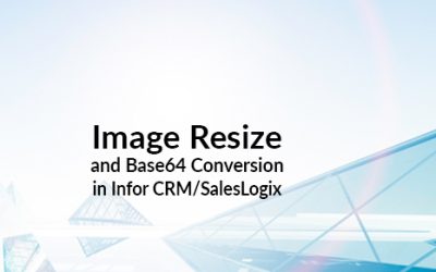Client Side Image Resize and Base64 Conversion in Infor CRM / SalesLogix