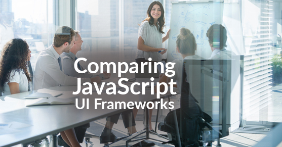 Comparing JavaScript UI Frameworks