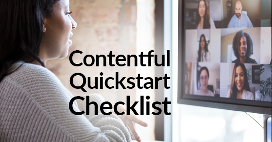 Contentful Quickstart Checklist