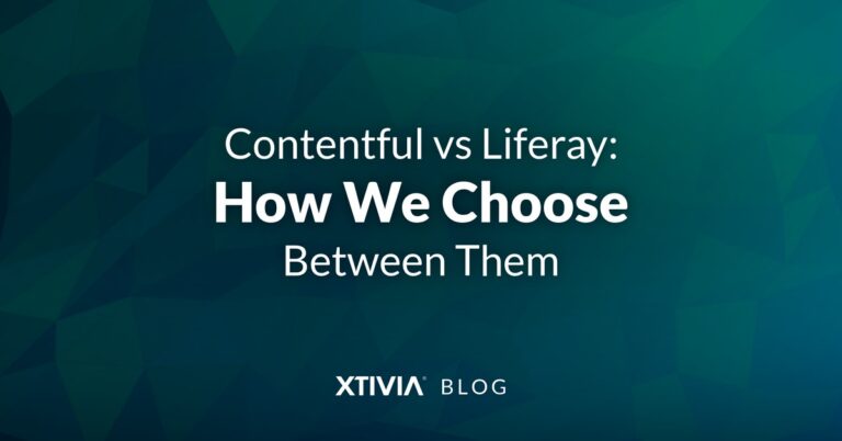 Contentful vs Liferay: How We Choose Between Them