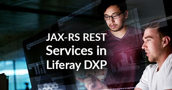 Creating JAX-RS REST Services in Liferay DXP