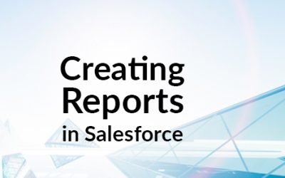 Creating Reports in Salesforce