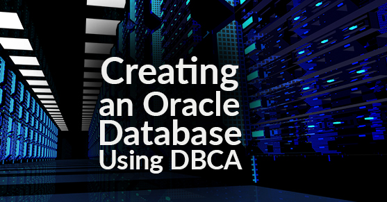 Creating an Oracle database using DBCA with the -silent switch