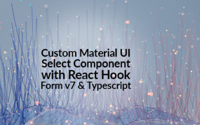 Custom Material UI Select Component with React Hook Form v7 and Typescript