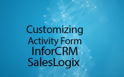 Customizing the Activity Form on InforCRM / SalesLogix