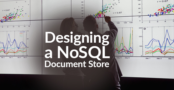 Designing a NoSQL Document Store