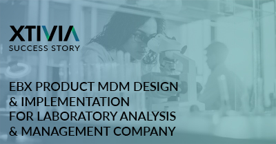 EBX Product MDM Design and Implementation for Laboratory Analysis & Management Enterprise Solutions Company