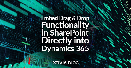 Embed Drag and Drop Functionality in SharePoint Directly into Dynamics 365
