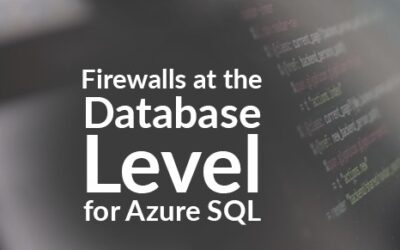 Firewalls At The Database Level for Azure SQL