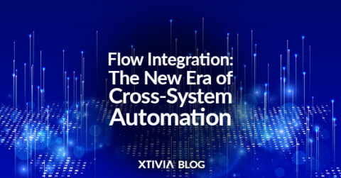 Flow Integration: The New Era of Cross-System Automation | XTIVIA