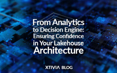 From Analytics to Decision Engine: Ensuring Confidence in Your Lakehouse Architecture
