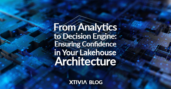 From Analytics to Decision Engine: Ensuring Confidence in Your Lakehouse Architecture