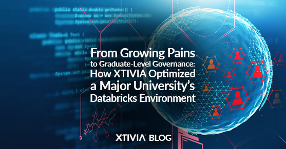 From Growing Pains to Graduate-Level Governance: How XTIVIA Optimized a Major Universitys Databricks Environment