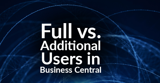 Full vs. Additional Users in Business Central