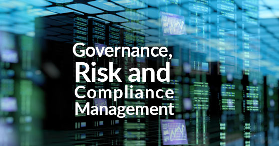 Governance, Risk and Compliance Managment