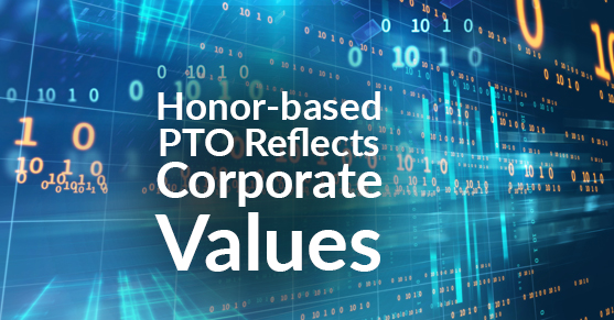 Honor-based PTO Reflects Corporate Values