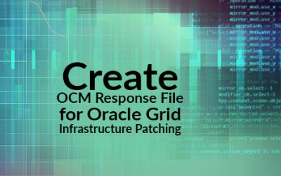 How to Create OCM Response File for Oracle Grid Infrastructure Patching