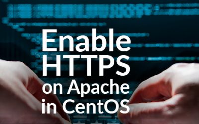 How to Enable HTTPS on Apache in CentOS