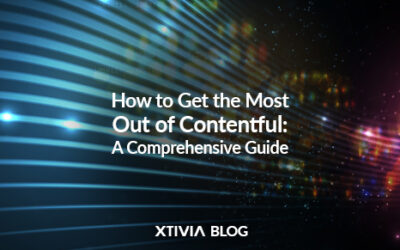 How to Get the Most Out of Contentful: A Comprehensive Guide