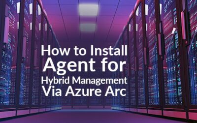 How to Install Agent for Hybrid Management Via Azure Arc