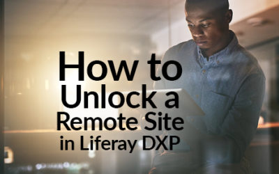 How to Unlock a Remote Site in Liferay DXP