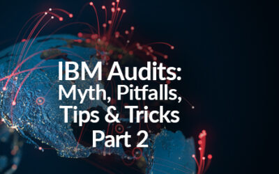 IBM Audits: Myth, Pitfalls, Tips & Tricks Part 2