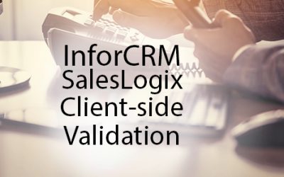 InforCRM / SalesLogix Client-side Validation