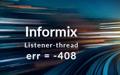 Informix Listener-thread: err = -408: oserr = 0: errstr = : Invalid message type received from the sqlexec process