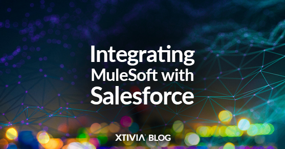 Integrating MuleSoft with Salesforce