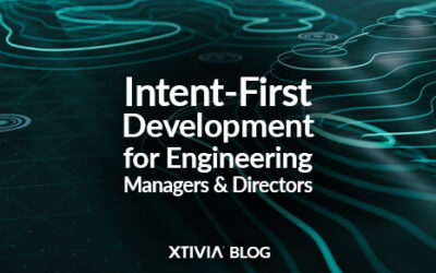 Intent-First Development for Engineering Managers and Directors
