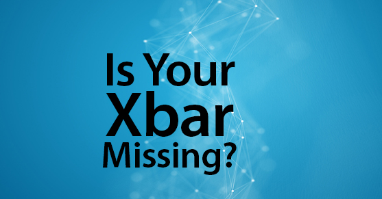 Is Your Xbar Missing?