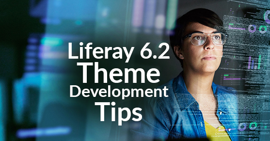 Liferay 6.2 Theme Development Tips: Speeding Up the Work