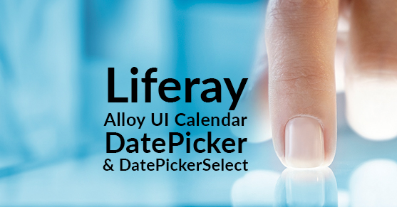 Liferay Alloy UI Calendar DatePicker and DatePickerSelect