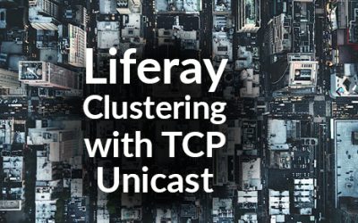 Liferay Clustering with TCP Unicast