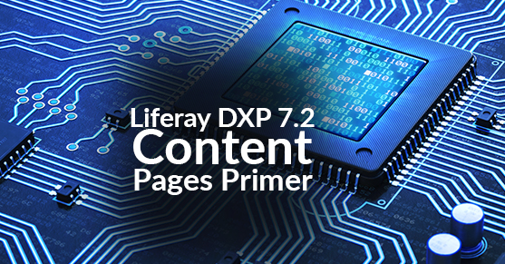Liferay DXP 7.2 Content Pages Primer