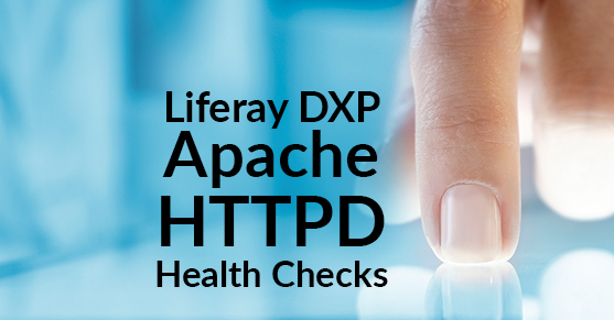Liferay DXP Apache HTTPD Health Checks