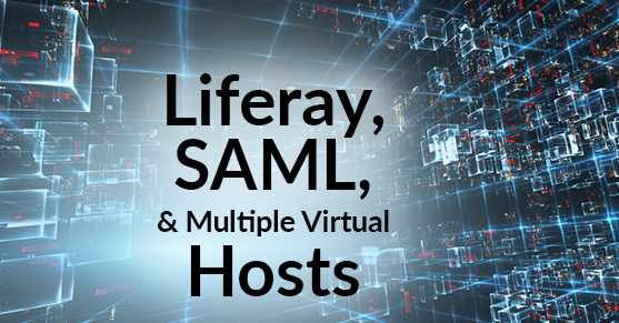 Liferay, SAML and multiple virtual hosts