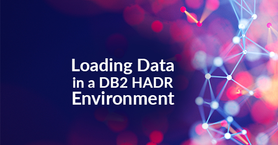 Loading data in a DB2 HADR environment