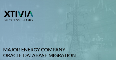 MAJOR ENERGY COMPANY ORACLE DATABASE MIGRATION