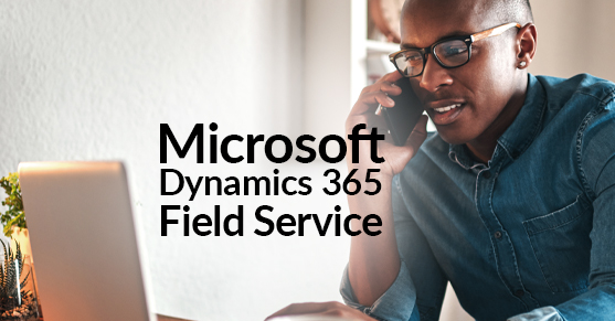 Microsoft Dynamics 365 Field Service