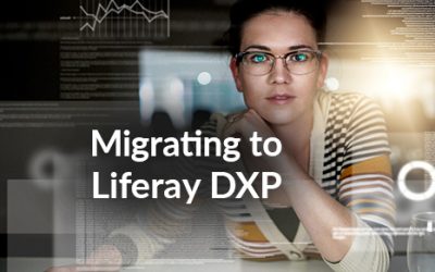 Migrating to Liferay DXP: Things to Keep In Mind