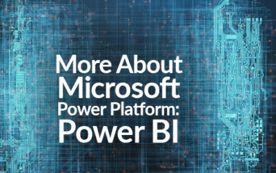 More About Microsoft® Power Platform – Power BI
