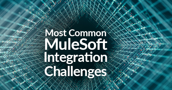 Most Common MuleSoft Integration Challenges